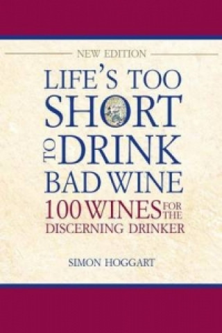 Life's Too Short to Drink Bad Wine