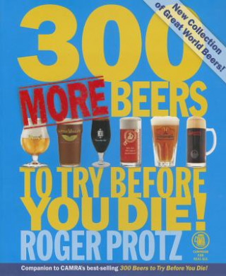 300 More Beers to Try Before You Die