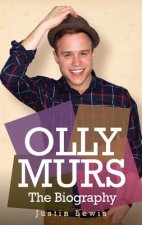 Olly Murs - the Biography