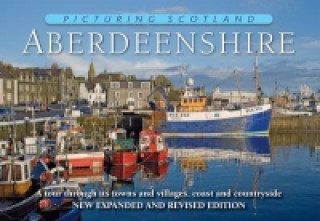 Picturing Scotland: Aberdeenshire