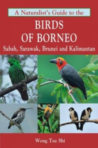 Naturalist's Guide to the Birds of Borneo
