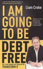 I am Going to be Debt Free