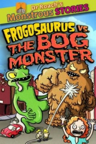 Monstrous Stores: Frogosaurus vs. the Bog Monster