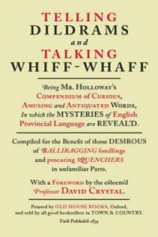 Telling Dildrams and Talking Whiff-Whaff