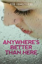 Anywhere's Better Than Here