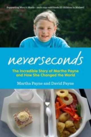 NeverSeconds: The Incredible Story of Martha Payne