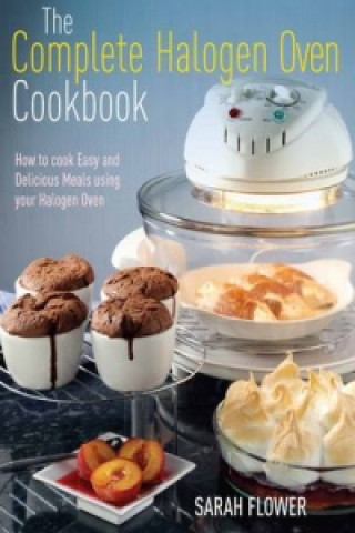 Complete Halogen Oven Cookbook