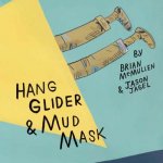 Hang Glider and Mud Mask