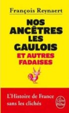Nos Ancetres Les Gaulois ET Autres Fadaises