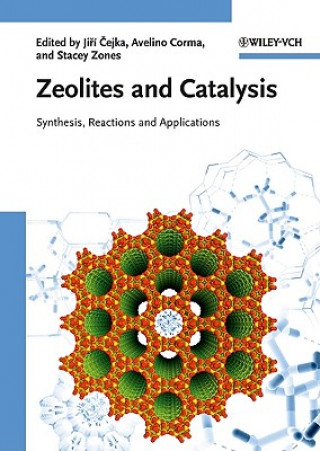 Zeolites and Catalysis - Synthesis, Reactions and  Applications