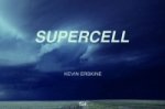 Kevin Erskine. Supercell