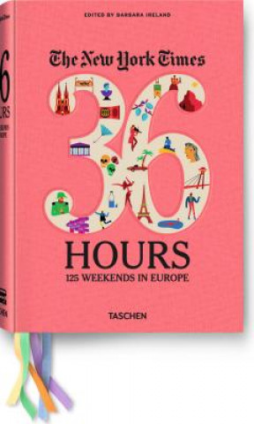 The New York Times 36 Hours, 125 Weekends in Europe