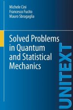 Solved Problems in Quantum and Statistical Mechanics