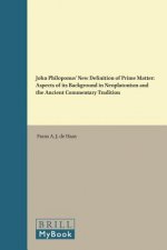 John Philoponus' New Definition of Prime Matter