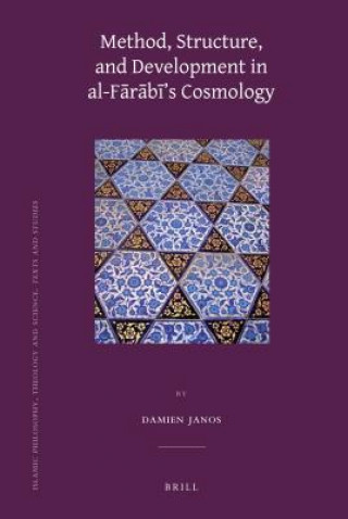 Method, Structure, and Development in Al-Farabi's Cosmology