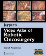 Jaypee's Video Atlas of Robotic Oncosurgery