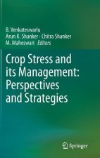 Crop Stress and its Management: Perspectives and Strategies