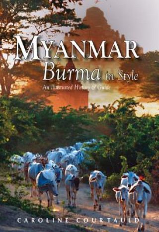 Myanmar: Burma in Style