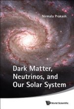 Dark Matter, Neutrinos, And Our Solar System