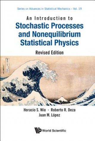 Introduction To Stochastic Processes And Nonequilibrium Statistical Physics, An (Revised Edition)