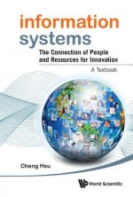 Information Systems: The Connection Of People And Resources For Innovation - A Textbook