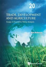Trade, Development And Agriculture: Essays In Economic Policy Analysis