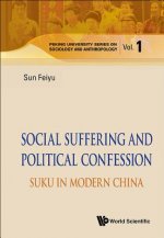 Social Suffering And Political Confession: Suku In Modern China