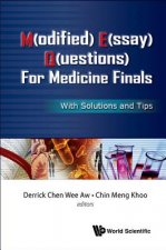 M(odified) E(ssay) Q(uestions) For Medicine Finals: With Solutions And Tips