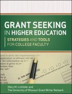 Grant Seeking in Higher Education - Strategies and Tools for College Faculty