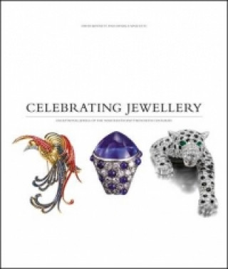 Celebrating Jewellery: Great Jewels of the Nineteenth and Twentieth Centuries