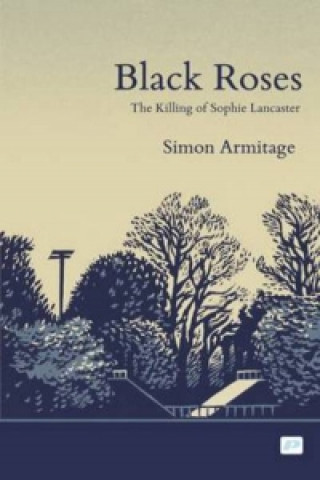 Black Roses: the Killing of Sophie Lancaster
