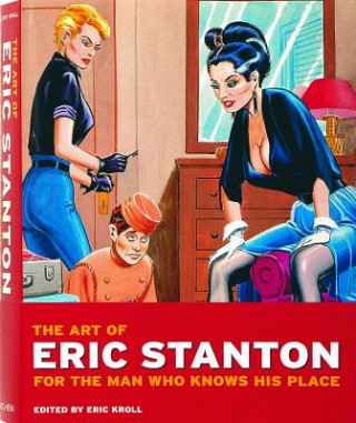 Art of Eric Stanton. For the man who knows his place