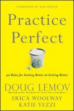 Practice Perfect - 42 Rules for Getting Better at Getting Better