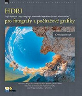 HDRI PRO FOTOGRAFY A POČÍTAČOVÉ GRAFIKY+DVD