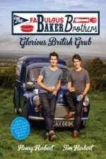 Fabulous Baker Brothers: Glorious British Grub