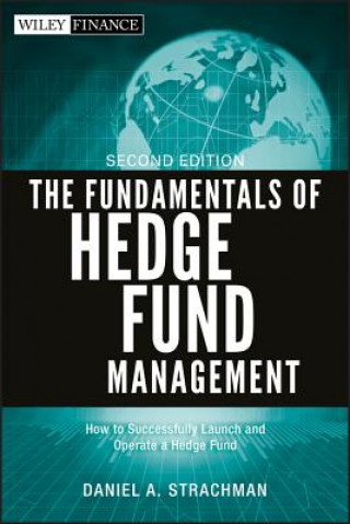 Fundamentals of Hedge Fund Management 2e