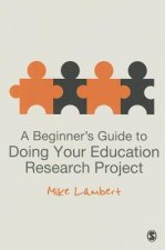 Beginner's Guide to Doing Your Education Research Project