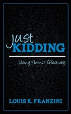 Just Kidding