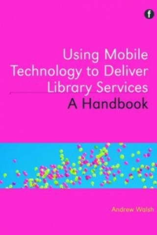 Using Mobile Technology to Deliver Library Services