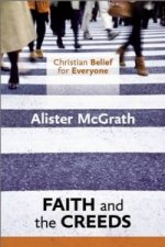 Christian Belief for Everyone: Faith and the Creeds