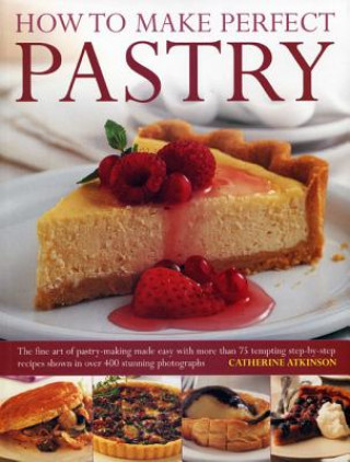 How to Make Perfect Pastry