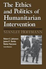 Ethics and Politics of Humanitarian Intervention
