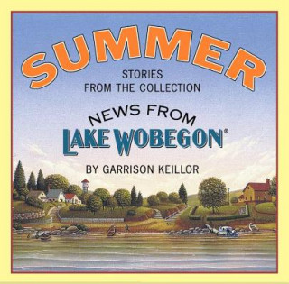 News from Lake Wobegon: Summer