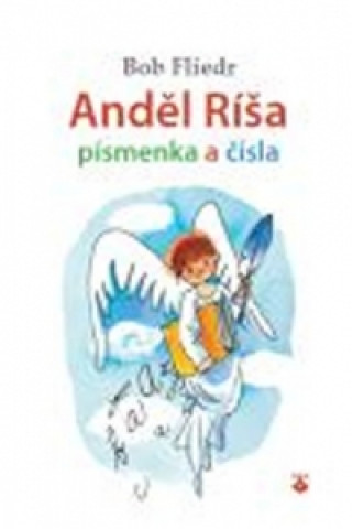 Anděl Ríša - písmenka a čísla