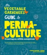 Vegetable Gardener's Guide to Permaculture