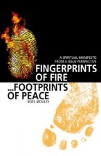 Fingerprints of Fire, Footprints of Peace - A spiritual manifesto from a Jesus perspective
