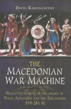 Macedonian War Machine 359-281 BC