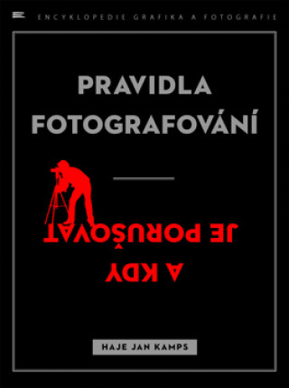 Pravidla fotografování - a kdy je porušovat