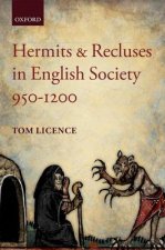 Hermits and Recluses in English Society, 950-1200