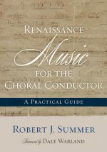 Renaissance Music for the Choral Conductor